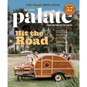 The Local Palate Magazine | Road Trips 2023